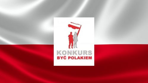 KONKURS „BYĆ POLAKIEM”!