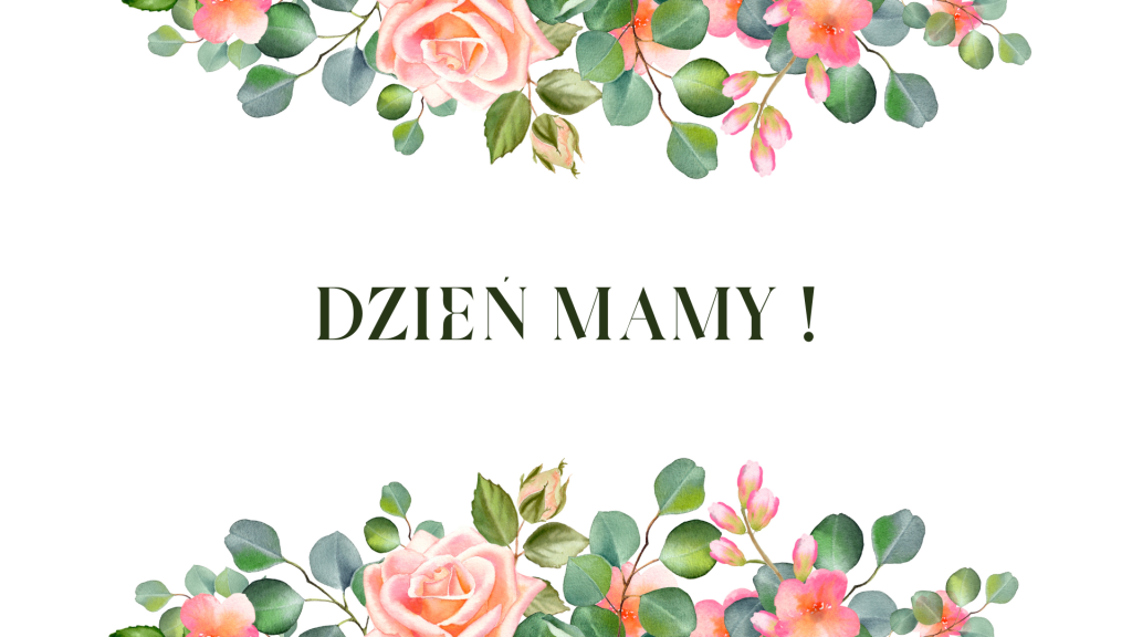 DZIEŃ MAMY!!! 💕🌹💖